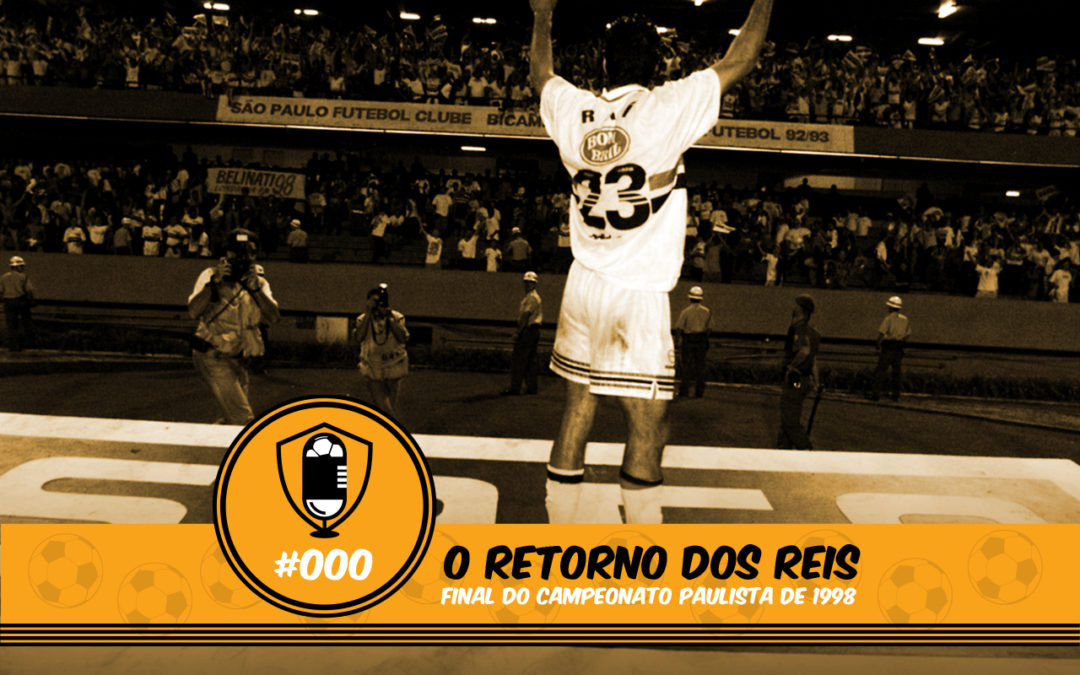 Momentos do Futebol #00 – O Retorno dos Reis